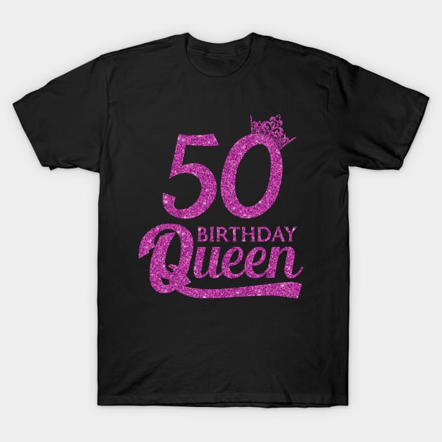 50 Birthday Queen - 50th Birthday Gift Ideas - 50 Years Old Birthday T-Shirt by Otis Patrick